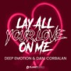 Lay All Your Love On Me (Extended Mix) - Deep Emotion&Dani Corbalan