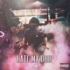 Cake (Explicit) - Hate My Drip
