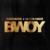 Bwoy - DJ Rasimcan&La Toya Linger