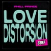 Love Distorsion (Original Mix) - Phill Prince