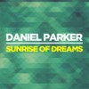 Sunrise of Dream (Reprise Version) - Daniel Parker