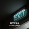 Let You Go - Richard Yerussa