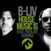 House Music Is (Original Mix) - B-Liv&Papa Joe Aviance