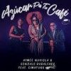 Azúcar Pa' Tu Café - Aymee Nuviola&Gonzalo Rubalcaba&Cimafunk