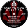 Believer (Original Mix) - Born To Funk