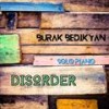 Disorder - Burak Bedikyan