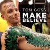 Make Believe Acoustic   (feat. Sarah Gilberg) - Tom Goss