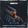 Ministry - Antwoine Hill&Bryann T&Lucky Luciano&KG Santiago