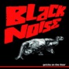 Got wot I need - Black Noise