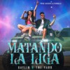 Matando la Liga (Explicit) - Saylin&The Yabo&Dairon la Formula