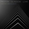 May - Preston - Glasgow - Lowe&David Preston&Kevin Glasgow&Laurie Lowe