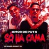 Amor de Puta Só na Cama (Explicit) - Ronny Dj&Mc bobii