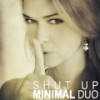 Shut Up - Minimal Duo