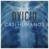 Casi Humanos - Dvicio