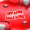 Off Love Bala Love (Explicit) - MC Well Ferrari&DJ HUD&MC 20K