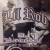 DJ Supermix (Explicit) - Lil Rob