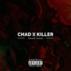 Seule issue (Explicit) - Chad&Killer