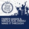Make It Through (Groovenatics Remix) - Farren Amani&Nikola&Kweku