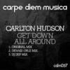 Get Down All Around (Original Mix) - Carlton Hudson