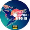 Life Is. - Andrew Savich