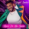 Amor de un Sueño - Angel Santos