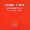 Somebody to Love (Salt Shaker Remix) (Radio Mix) - Boogie Pimps