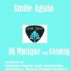 Smile Again (ChrisCarter Dance Mix) - IQ Musique&Cosmiq
