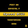Speed Diät (Tekktonikk Remix|Explicit) - Peet 26&Crystal F&Tekktonikk
