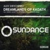 Dreamlands of Kadath (Danny Legatto Remix) - Alex Shevchenko
