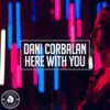 Here With You - Dani Corbalan