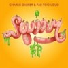Squirm - Charlie Darker&Far Too Loud
