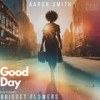 Good Day (Tony Arzadon Radio) - Aaron Smith&Bridget Flowers