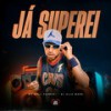 Já Superei (Ao Vivo|Explicit) - MC Well Ferrari&LOVE MUSIC&DJ Alle Mark