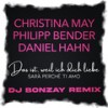 Das ist, weil ich dich liebe (Sarà Perché Ti Amo) (DJ Bonzay Remix / Radio Mix) - Christina May&Daniel Hahn&DJ Bonzay&Philipp Bender