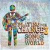 La Bamba - Playing For Change&Cesar Rosas&David Hidalgo&Andres Calamaro