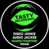Hands Together (Extended Mix) - Disko Junkie&Audio Jacker