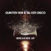 Breaking Up - Quinten 909&Silver Disco