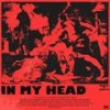 In My Head (Explicit) - Tanny&Zeddy4k