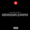 Bedroom Jumpin (Explicit) - Transaction Jacksun