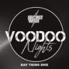 Voodoo Nights (Raf Thing Remix) - Secret Wish&Raf Thing&Kurt Vervaet