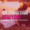 Real Love (JJ Faro meets Maurice DuPhare Mix) - ALEX LO FARO&JJ Faro