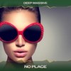 No Place (Cubik 2 Deep Mix, 24 Bit Remastered) - Deep Massive