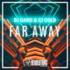 Far Away (Extended Mix) - DJ Gard&CJ Cold