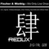 We Only Live Once (Oliver Imseng Remix) - Fischer&Miethig&Oliver Imseng
