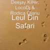 Leul Din Safari - Deejay Killer&LocoDJ&Rodica Olariu