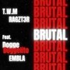BRUTAL (feat. Embla & T.W.M) (Explicit) - Farozon&Dogge Doggelito&EMBLA&T.W.M