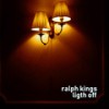 Ligth off Off - Ralph Kings