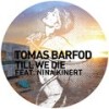 Till We Die (BLOND:ISH Remix) - Tomas Barfod&Nina Kinert&Blond:ish