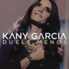 Duele Menos - Kany García