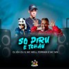 So Piru e Tchau (Explicit) - DJ Jéh Du 9&MC Well Ferrari&MC Mn